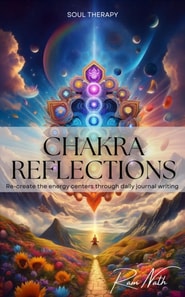Chakra Reflections: Re-create the energy centers through daily journal writing