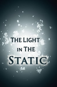 Light in the Static