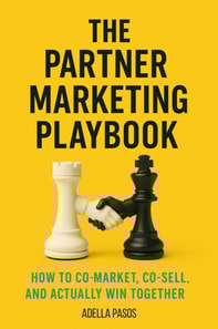 Partner Marketing Playbook: How to Co-Market, Co-Sell, and Actually Win Together