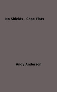 No Shields: Cape Flats