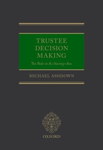 Trustee Decision Making: The Rule in Re Hastings-Bass