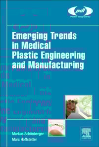 Emerging Trends in Medical Plastic Engineering and Manufacturing