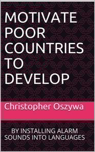 Motivate Poor Countries to Develop: By Installing Alarm Sounds into Languages