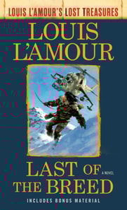 Last of the Breed (Louis L'Amour's Lost Treasures)