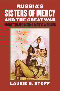 Russia's Sisters of Mercy and the Great War