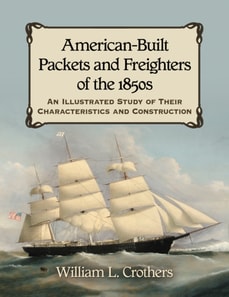 American-Built Packets and Freighters of the 1850s
