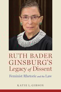 Ruth Bader Ginsburg's Legacy of Dissent