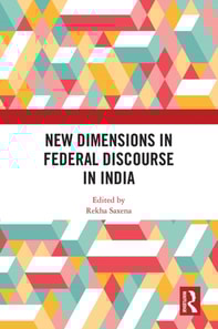 New Dimensions in Federal Discourse in India