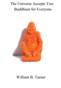 Universe Accepts You: Buddhism for Everyone