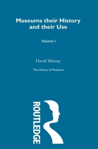 History of Museums Vol 3