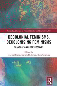 Decolonial Feminisms, Decolonising Feminisms
