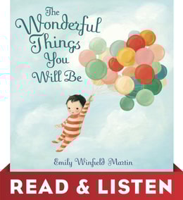 Wonderful Things You Will Be: Read & Listen Edition