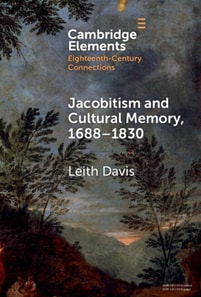 Jacobitism and Cultural Memory, 1688-1830
