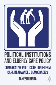 Political Institutions and Elderly Care Policy