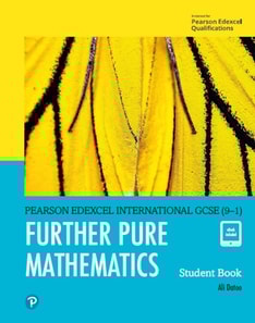 Pearson Edexcel International GCSE (9-1) Further Pure Mathematics Student Book ebook