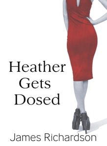 Heather Gets Dosed