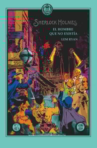 Sherlock Holmes: El hombre que no existia