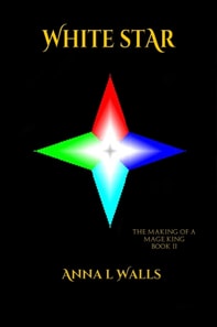 White Star - Book 2 of The Making of a Mage King Series