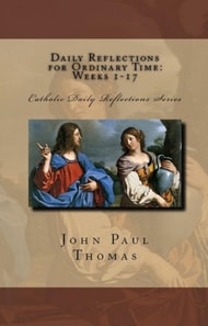 Daily Reflections for Ordinary Time: Weeks 1-17