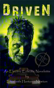Driven: An Electric Eclectic Novelette