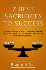 7 Best Sacrifices To Success