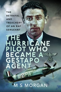 Hurricane Pilot Who Became a Gestapo Agent