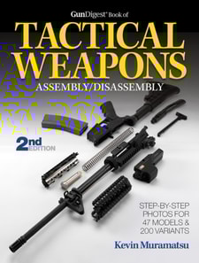 Gun Digest Book of Tactical Weapons Assembly/Disassembly, 2nd Ed.