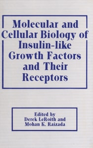 Molecular and Cellular Biology of Insulin-like Growth Factors and Their Receptors