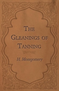 Gleanings of Tanning