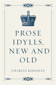 Prose Idylls, New and Old