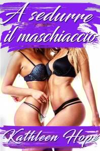 A sedurre il maschiaccio