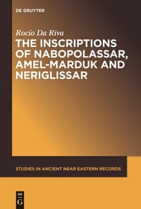Inscriptions of Nabopolassar, Amel-Marduk and Neriglissar