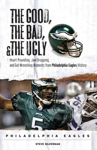 Good, the Bad, & the Ugly: Philadelphia Eagles