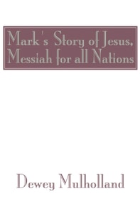 Mark's Story of Jesus