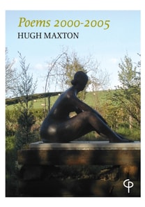 Poems 2000-2005 by Hugh Maxton