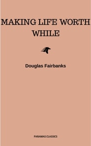 Making Life Worth While