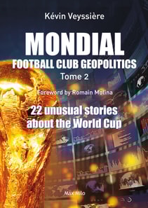 Mondial: Football Club Geopolitics - Vol. 2