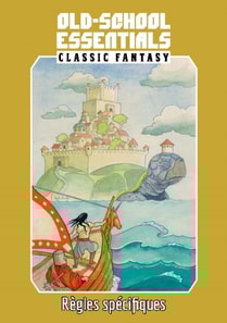 Old School Essentials - Fantasy classique : Règles spécifiques
