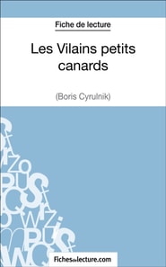 Les Vilains petits canards de Boris Cyrulnik (Fiche de lecture)