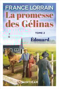 La promesse des Gélinas, tome 2, n. éd.
