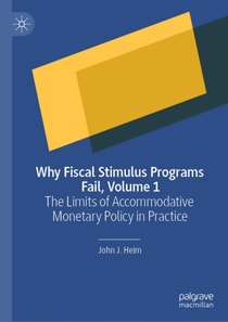 Why Fiscal Stimulus Programs Fail, Volume 1