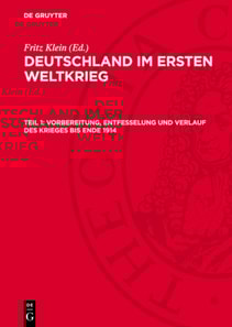 Vorbereitung, Entfesselung und Verlauf des Krieges bis Ende 1914