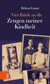 Vier Briefe an die Zeugen meiner Kindheit