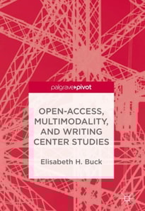 Open-Access, Multimodality, and Writing Center Studies