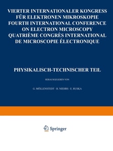 IV. Internationaler Kongreß für Elektronenmikroskopie / IVth International Congress on Electron Microscopy / IVe Congres International de Microscopie Electronique. Berlin, 10.-17. September 1958