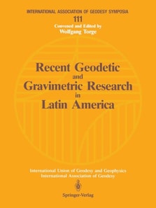 Recent Geodetic and Gravimetric Research in Latin America