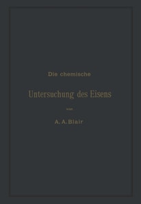 Die chemische Untersuchung des Eisens