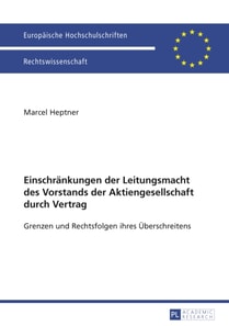 Einschraenkungen der Leitungsmacht des Vorstands der Aktiengesellschaft durch Vertrag