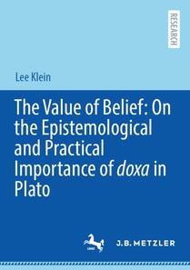 Value of Belief: On the Epistemological and Practical Importance of doxa in Plato