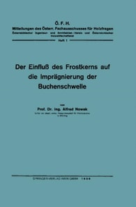 Der Einfluß des Frostkerns auf die Imprägnierung der Buchenschwelle